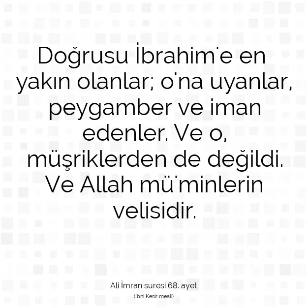 Ayetbul | Kuran Mealleri | Quran | Ali İmran suresi 68. ayet