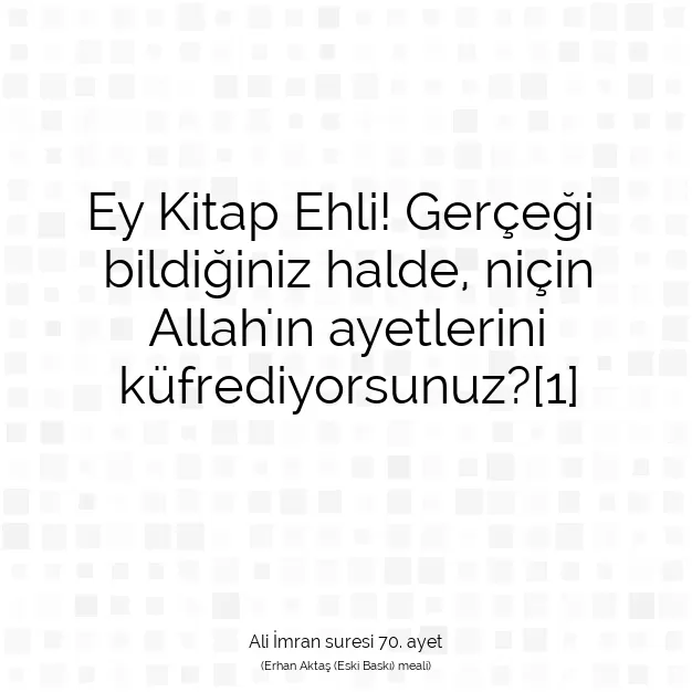 Ayetbul | Kuran Mealleri | Quran | Ali İmran suresi 70. ayet