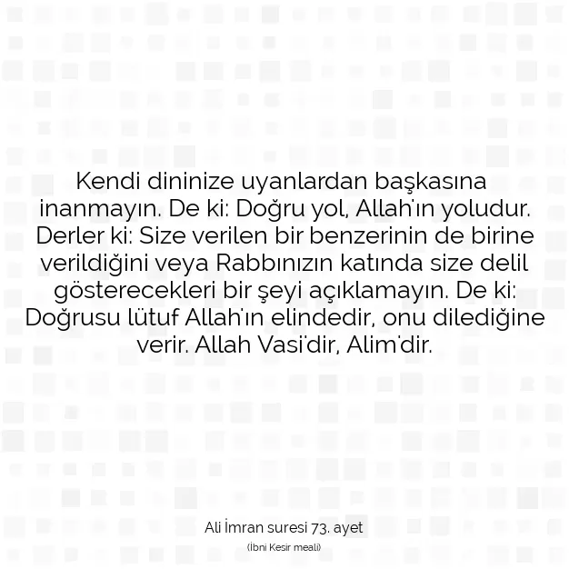 Ayetbul | Kuran Mealleri | Quran | Ali İmran suresi 73. ayet