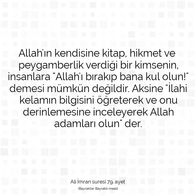 Ayetbul | Kuran Mealleri | Quran | Ali İmran suresi 79. ayet