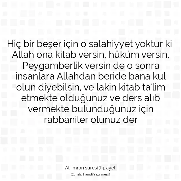 Ayetbul | Kuran Mealleri | Quran | Ali İmran suresi 79. ayet