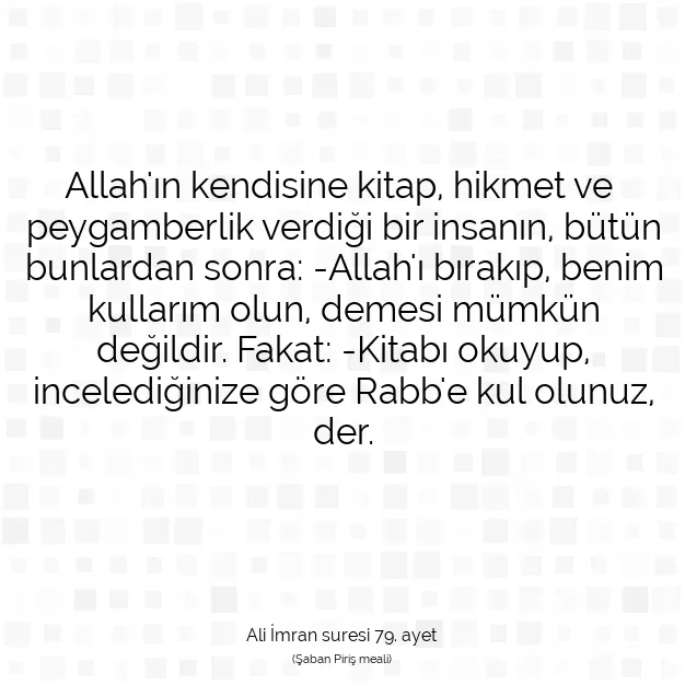 Ayetbul | Kuran Mealleri | Quran | Ali İmran suresi 79. ayet