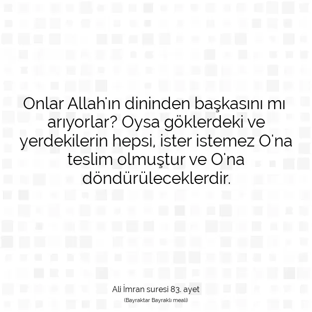 Ayetbul | Kuran Mealleri | Quran | Ali İmran suresi 83. ayet