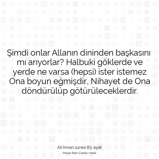 Ayetbul | Kuran Mealleri | Quran | Ali İmran suresi 83. ayet