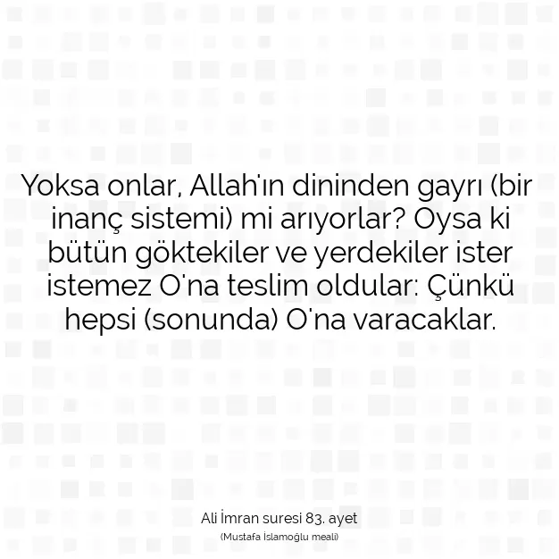 Ayetbul | Kuran Mealleri | Quran | Ali İmran suresi 83. ayet