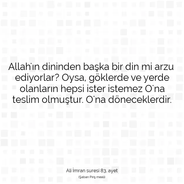 Ayetbul | Kuran Mealleri | Quran | Ali İmran suresi 83. ayet