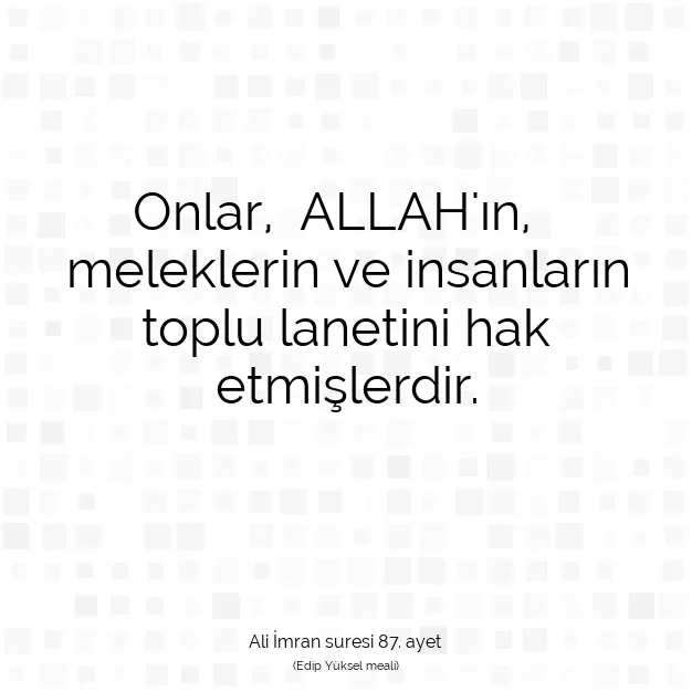 Ayetbul | Kuran Mealleri | Quran | Ali İmran suresi 87. ayet