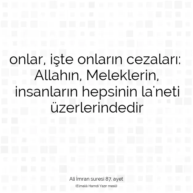 Ayetbul | Kuran Mealleri | Quran | Ali İmran suresi 87. ayet