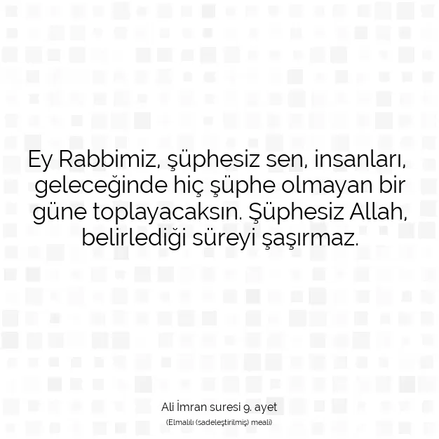 Ayetbul | Kuran Mealleri | Quran | Ali İmran suresi 9. ayet