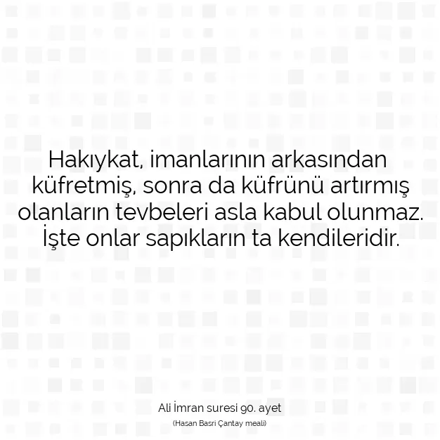 Ayetbul | Kuran Mealleri | Quran | Ali İmran suresi 90. ayet