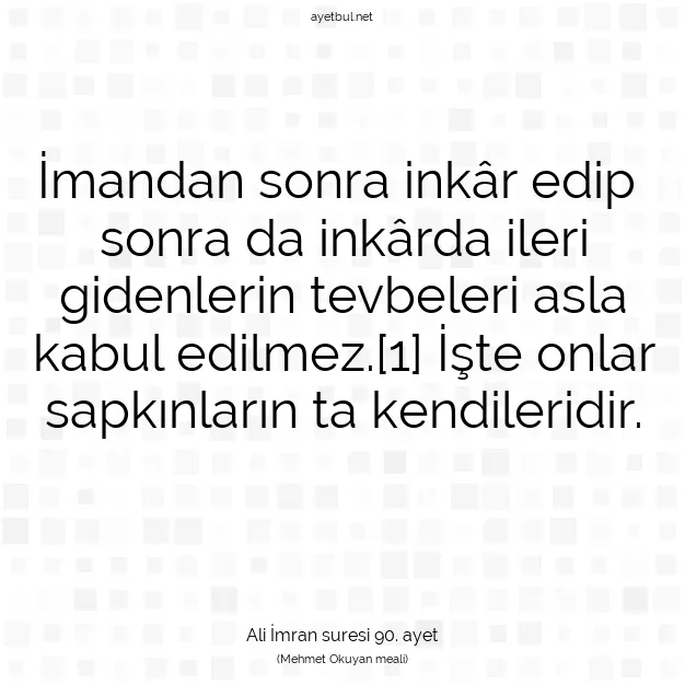 Ayetbul | Kuran Mealleri | Quran | Ali İmran suresi 90. ayet