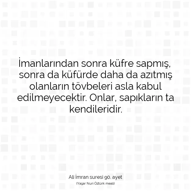 Ayetbul | Kuran Mealleri | Quran | Ali İmran suresi 90. ayet