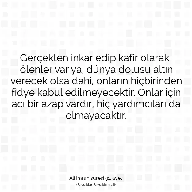 Ayetbul | Kuran Mealleri | Quran | Ali İmran suresi 91. ayet