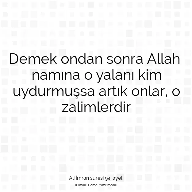 Ayetbul | Kuran Mealleri | Quran | Ali İmran suresi 94. ayet