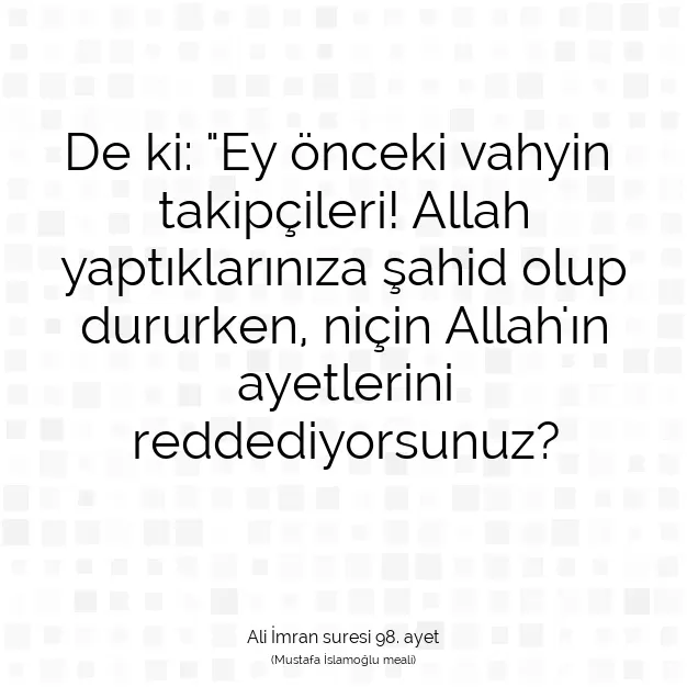 Ayetbul | Kuran Mealleri | Quran | Ali İmran suresi 98. ayet