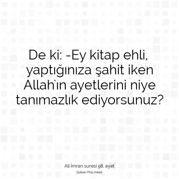 Ayetbul | Kuran Mealleri | Quran | Ali İmran suresi 98. ayet