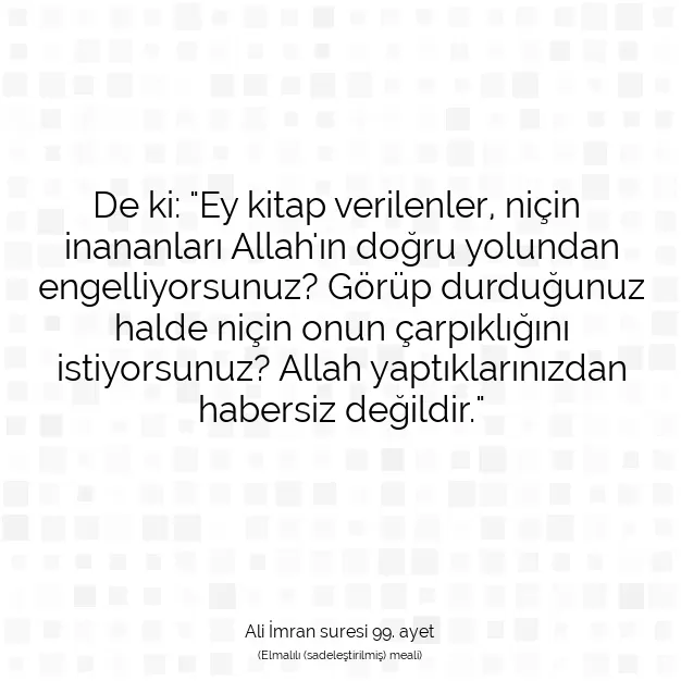 Ayetbul | Kuran Mealleri | Quran | Ali İmran suresi 99. ayet