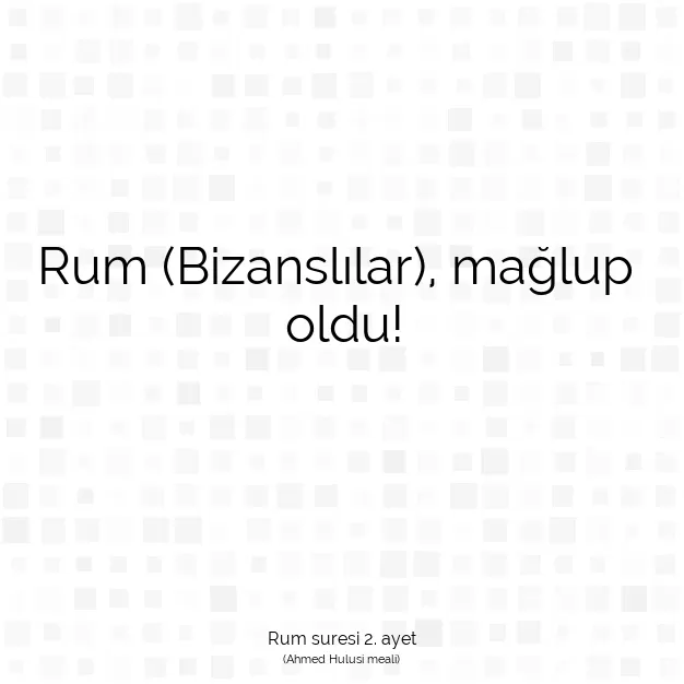 Ayetbul | Kuran Mealleri | Quran | Rum suresi 2. ayet