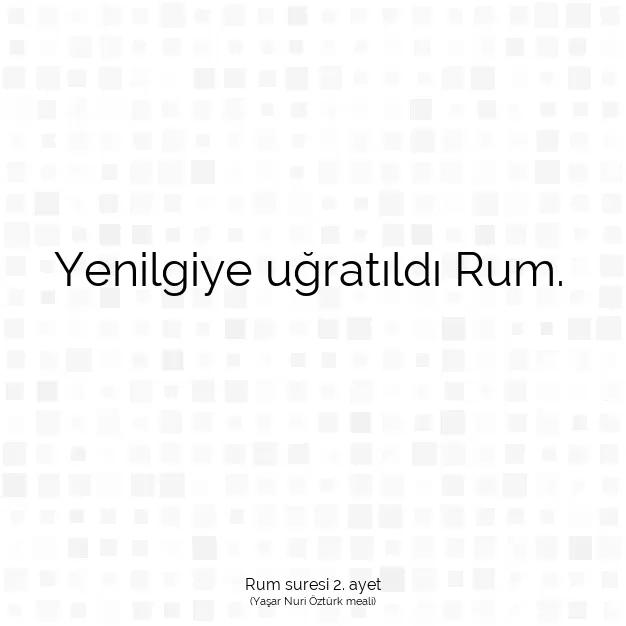 Ayetbul | Kuran Mealleri | Quran | Rum suresi 2. ayet