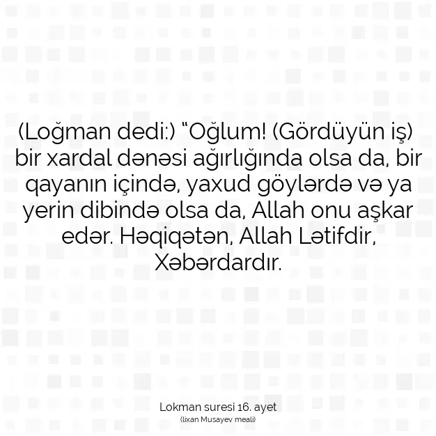 Ayetbul | Kuran Mealleri | Quran | Lokman suresi 16. ayet