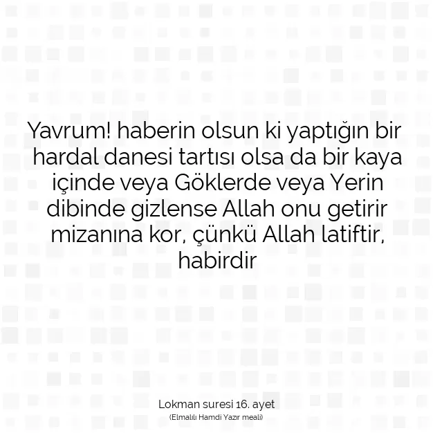 Ayetbul | Kuran Mealleri | Quran | Lokman suresi 16. ayet