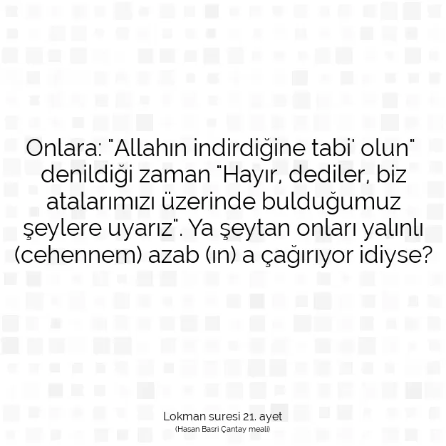 Ayetbul | Kuran Mealleri | Quran | Lokman suresi 21. ayet