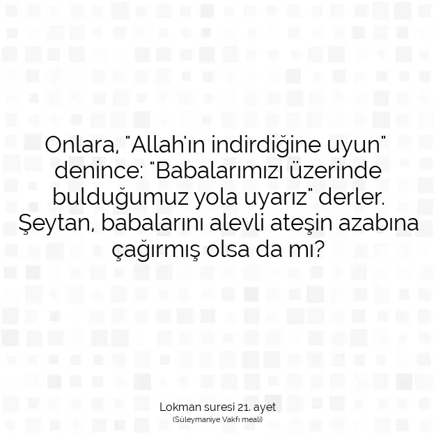 Ayetbul | Kuran Mealleri | Quran | Lokman suresi 21. ayet