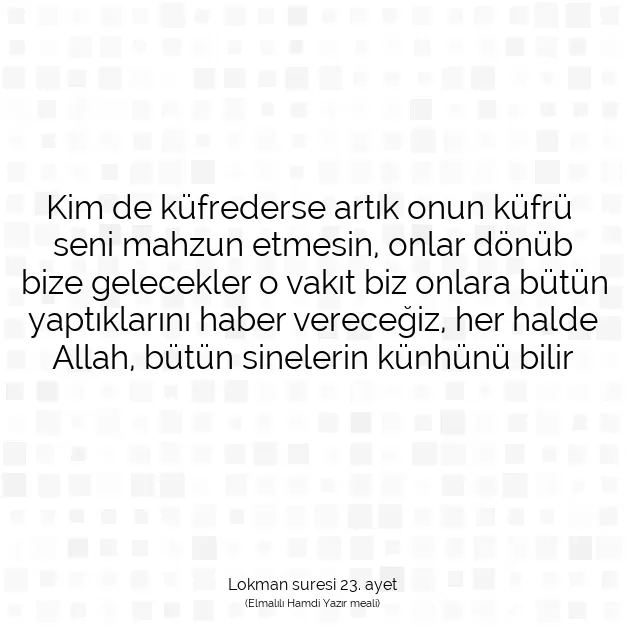 Ayetbul | Kuran Mealleri | Quran | Lokman suresi 23. ayet