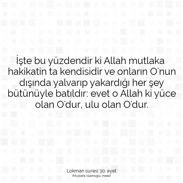 Ayetbul | Kuran Mealleri | Quran | Lokman suresi 30. ayet