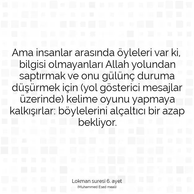 Ayetbul | Kuran Mealleri | Quran | Lokman suresi 6. ayet