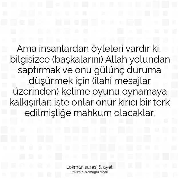 Ayetbul | Kuran Mealleri | Quran | Lokman suresi 6. ayet