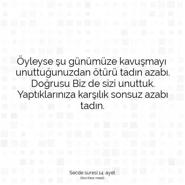 Ayetbul | Kuran Mealleri | Quran | Secde suresi 14. ayet