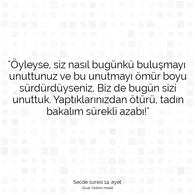 Ayetbul | Kuran Mealleri | Quran | Secde suresi 14. ayet