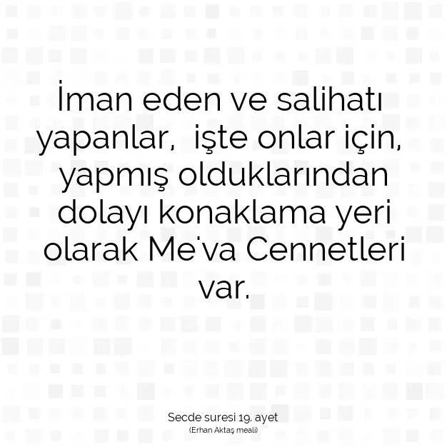 Ayetbul | Kuran Mealleri | Quran | Secde suresi 19. ayet