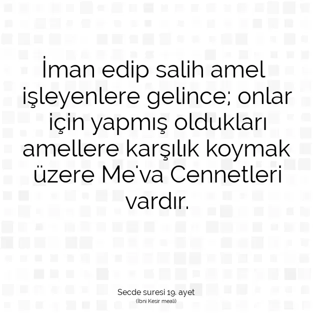 Ayetbul | Kuran Mealleri | Quran | Secde suresi 19. ayet