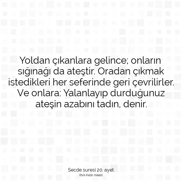 Ayetbul | Kuran Mealleri | Quran | Secde suresi 20. ayet