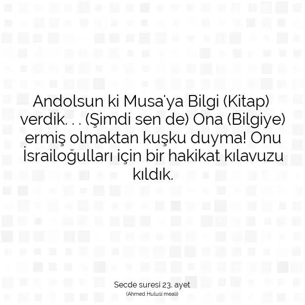 Ayetbul | Kuran Mealleri | Quran | Secde suresi 23. ayet