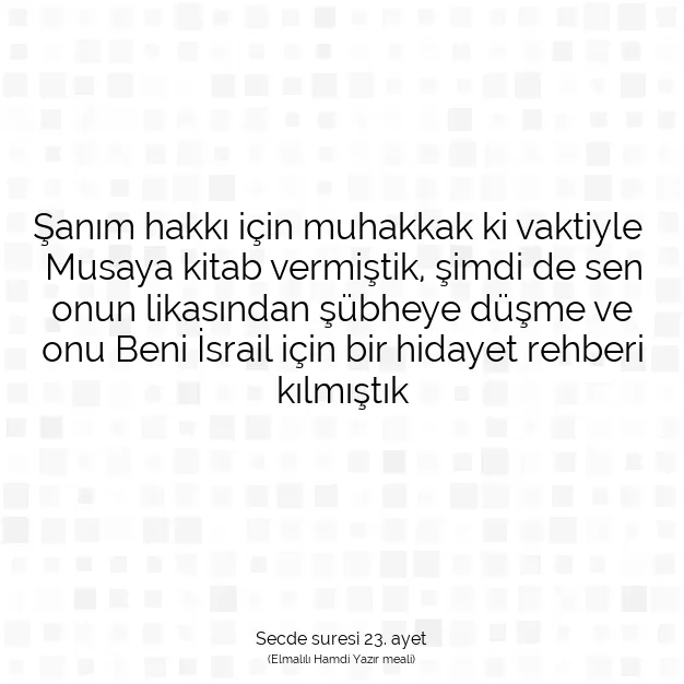 Ayetbul | Kuran Mealleri | Quran | Secde suresi 23. ayet