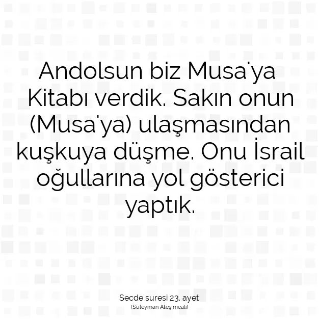 Ayetbul | Kuran Mealleri | Quran | Secde suresi 23. ayet