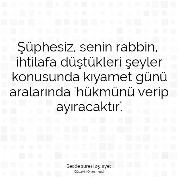 Ayetbul | Kuran Mealleri | Quran | Secde suresi 25. ayet