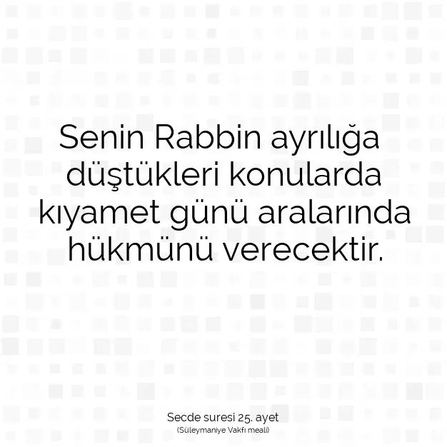 Ayetbul | Kuran Mealleri | Quran | Secde suresi 25. ayet