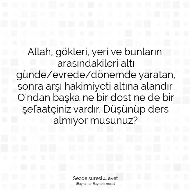 Ayetbul | Kuran Mealleri | Quran | Secde suresi 4. ayet