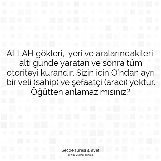 Ayetbul | Kuran Mealleri | Quran | Secde suresi 4. ayet