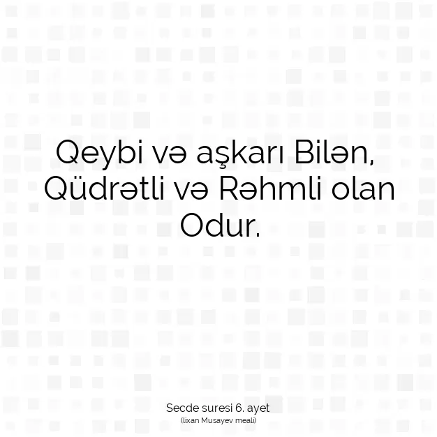 Ayetbul | Kuran Mealleri | Quran | Secde suresi 6. ayet