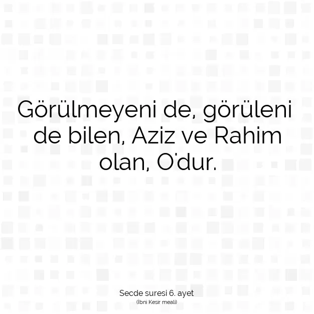 Ayetbul | Kuran Mealleri | Quran | Secde suresi 6. ayet