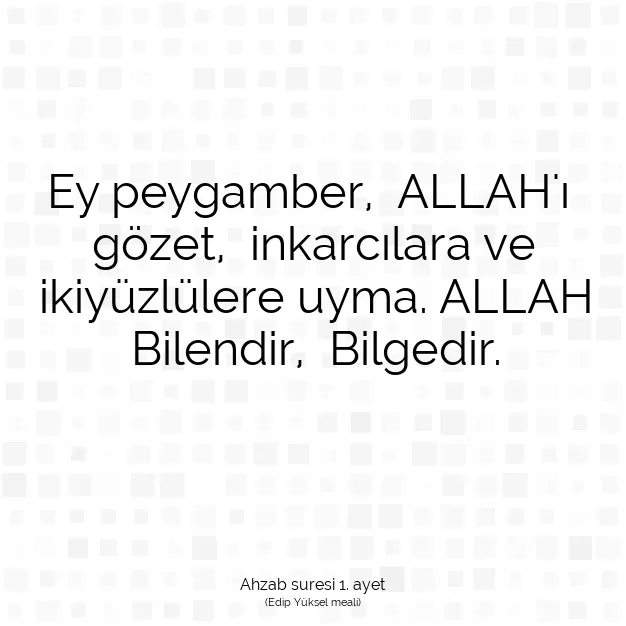 Ayetbul | Kuran Mealleri | Quran | Ahzab suresi 1. ayet