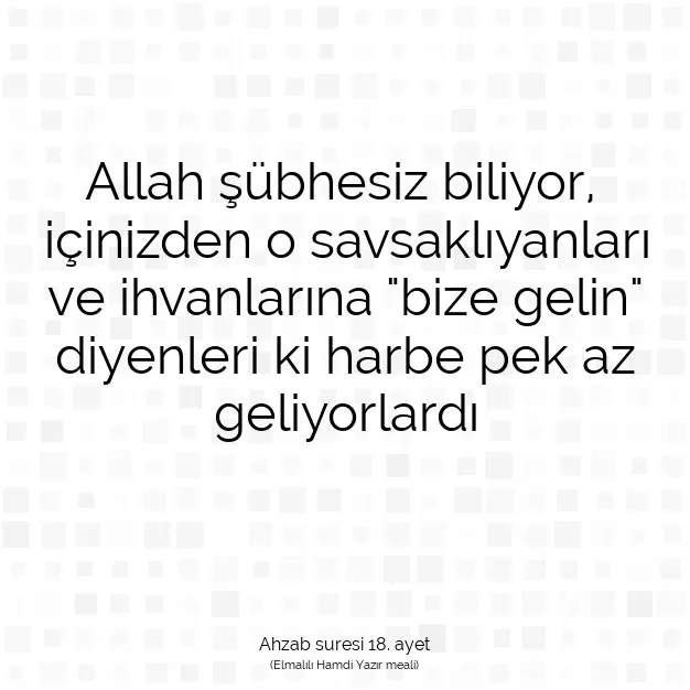 Ayetbul | Kuran Mealleri | Quran | Ahzab suresi 18. ayet