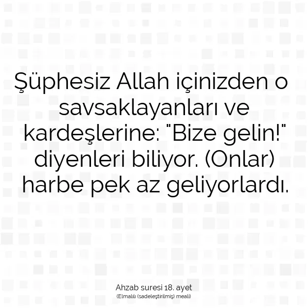 Ayetbul | Kuran Mealleri | Quran | Ahzab suresi 18. ayet