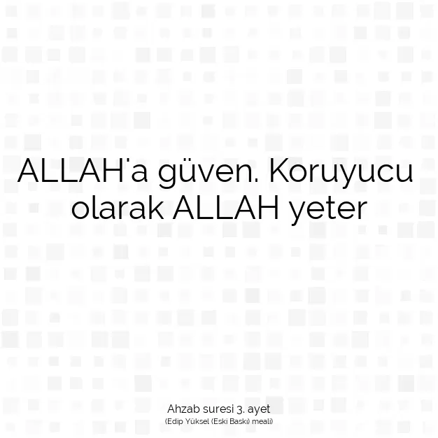 Ayetbul | Kuran Mealleri | Quran | Ahzab suresi 3. ayet