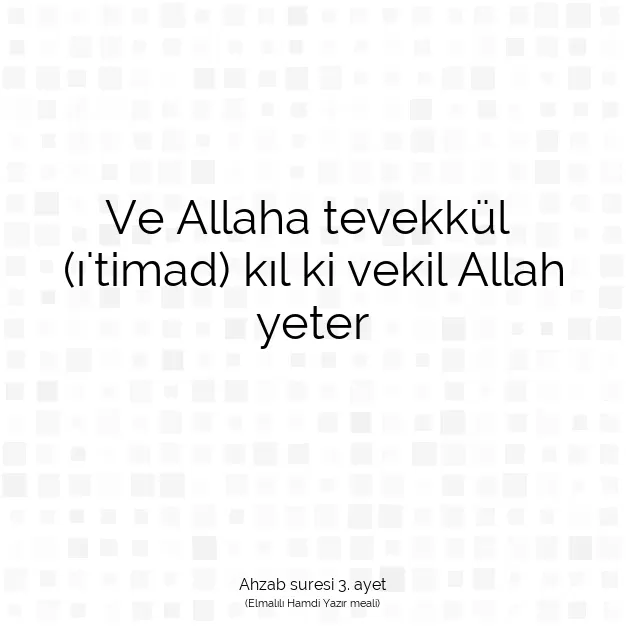 Ayetbul | Kuran Mealleri | Quran | Ahzab suresi 3. ayet